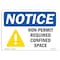 Signmission OSHA Sign, Non-Permit Required Confined Space, 10in X 7in Decal, 10" W, 7" H, Landscape OS-NS-D-710-L-16238 - alternate 1